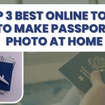 Top 3 best online tools to make passport photo at home