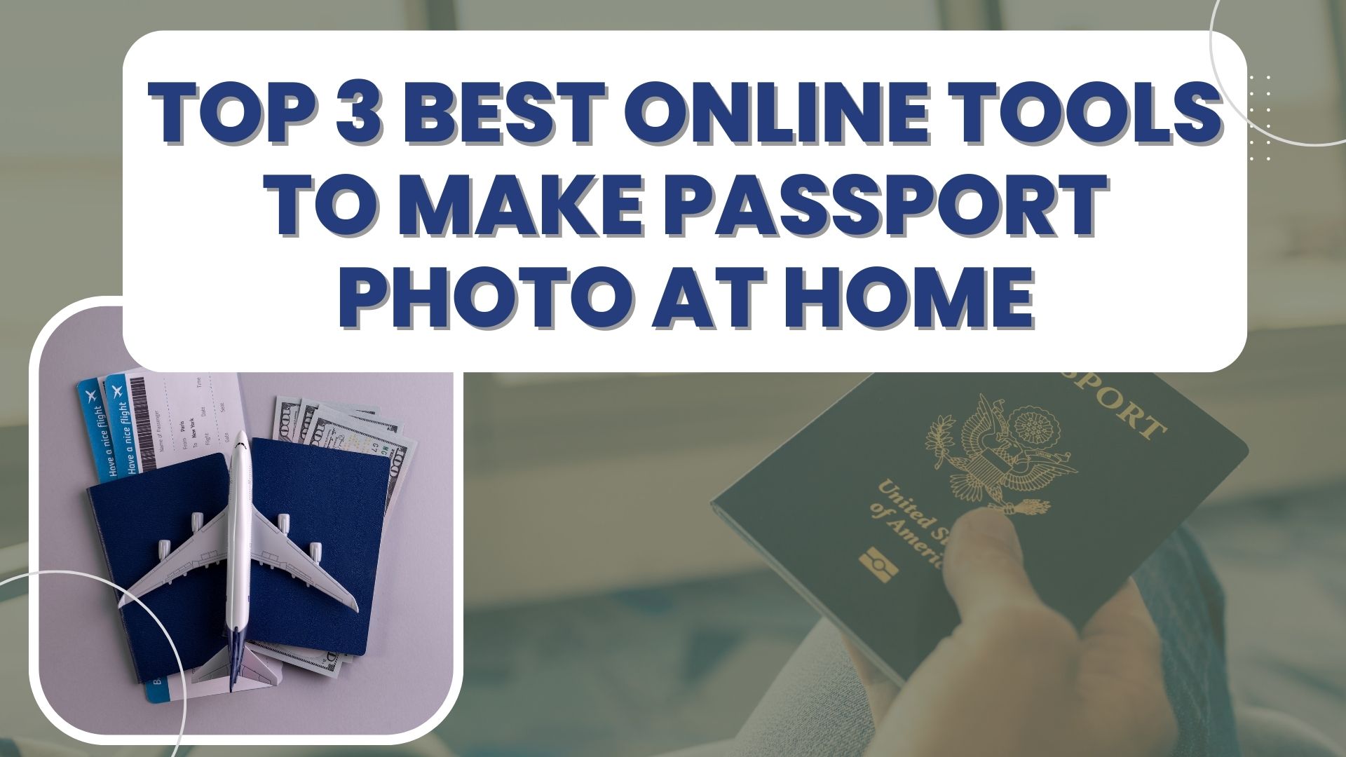 Top 3 best online tools to make passport photo at home